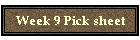 Week 9 Pick sheet